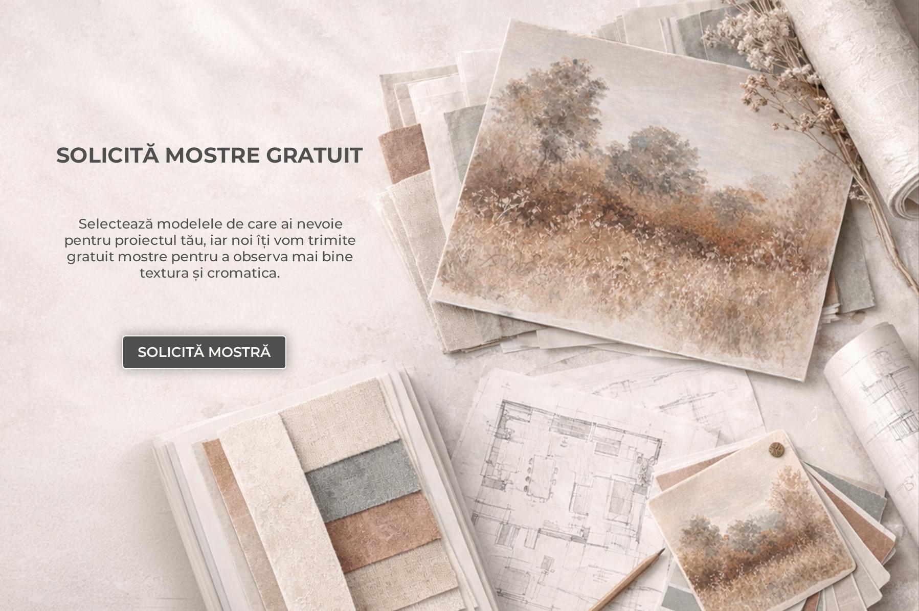 SOLICITĂ MOSTRE GRATUIT